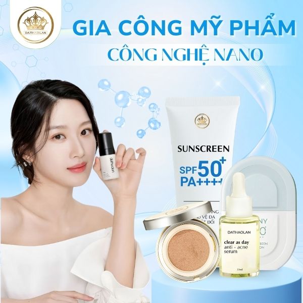 Gia công mỹ phẩm trọn gói công nghệ nano