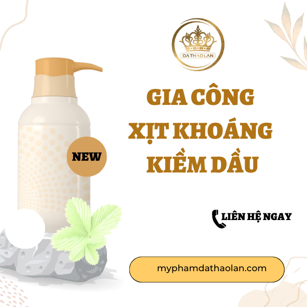 Gia công xịt khoáng kiềm dàu Dạ Thảo Lan