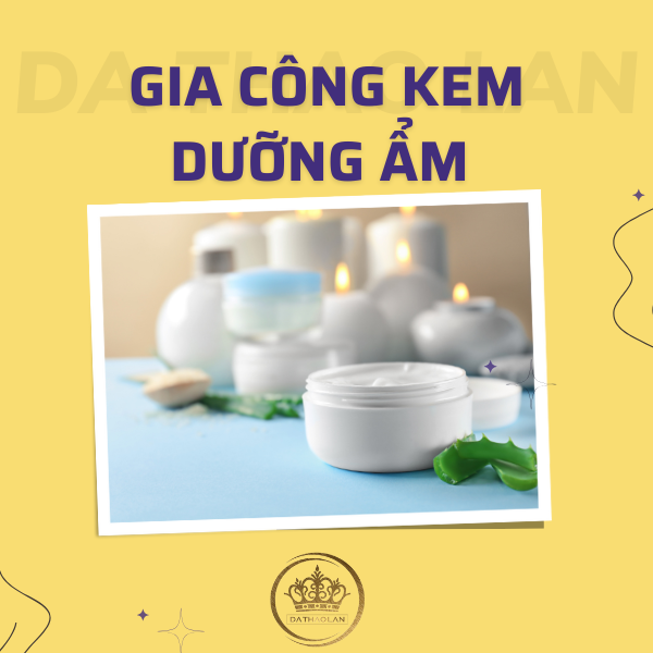 Gia Công Kem Dưỡng Ẩm Tầng Sâu